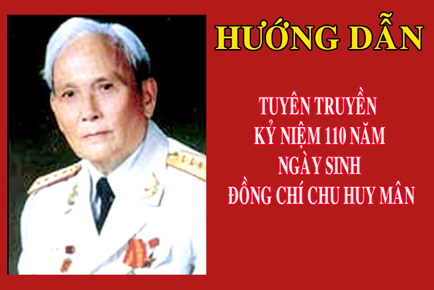 Hướng dẫn tuyên truyền kỷ niệm 110 năm Ngày sinh đồng chí Chu Huy Mân